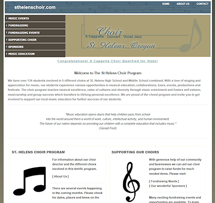 St. Helens Choir Program was created to be a point of interest for connecting with choir families and the community. One of the goals of the website is to raise awareness of fundraising opportunities that greatly benefit local choir students' needs. The layout is clean, crisp and inviting with ease of navigating the content. Due to our belief in the importance of music education in children's lives, Lecticom Services donated hosting, web design, domain name and content writing.
